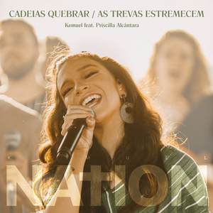 Cadeias Quebrar (Break Every Chain) / As Trevas Estremecem (Tremble) (Kemuel Nation)