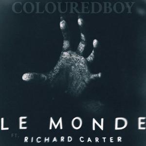 Le Monde (feat. Richard Carter) [Explicit]