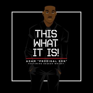 this what it is feat. desean wright
