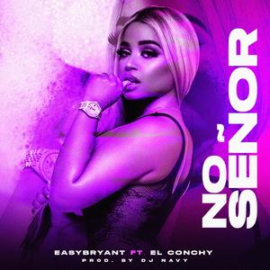 no senor (feat. El Conchy)