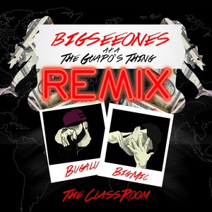 BigSeeONES: The Guapo's Thing (Remix)