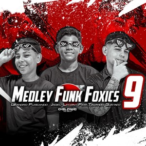 Medley Funk Foxics 9 (Explicit)