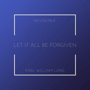 Let It All Be Forgiven