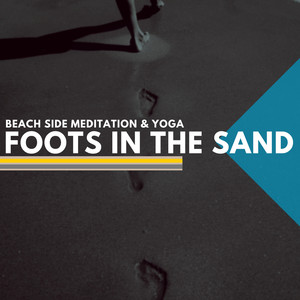 Foots In The Sand - Beach Side Meditation & Yoga