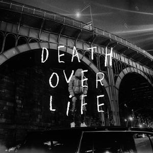 Death Over Life (Explicit)