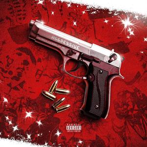 Aggressive (feat. D1B Jay & K Steez) (Explicit)