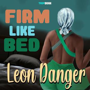 Firm Like Bed (feat. TripDunn)