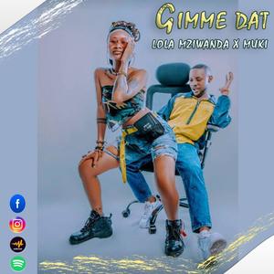 Gimme Dat (feat. Muki)