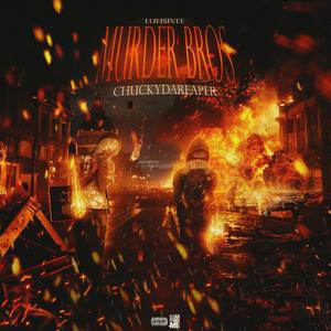 Murder bros (feat. Chuckydareaper) [Explicit]