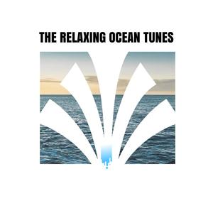 The Relaxing Ocean Tunes