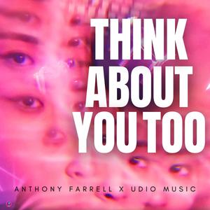 Think About You Too
