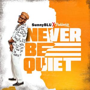 Never Be Quiet (feat. Pakiss10)