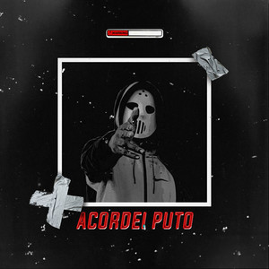 Acordei Puto (Explicit)