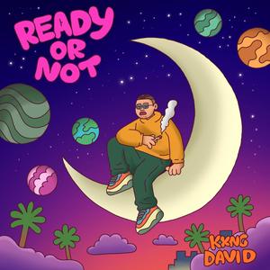 READY OR NOT (Explicit)