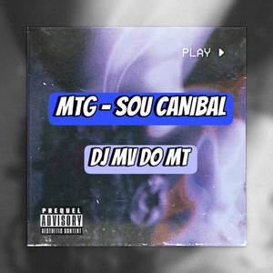 MTG - SOU CANIBAL (Explicit)