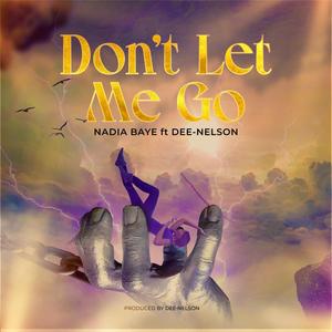 Don't Let Me Go (feat. Dee-Nelson)