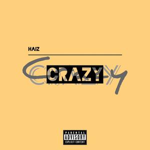 Crazy (Explicit)