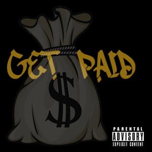 Get Paid (feat. Beyond Chozen & Buttnaked Unkle) (Explicit)