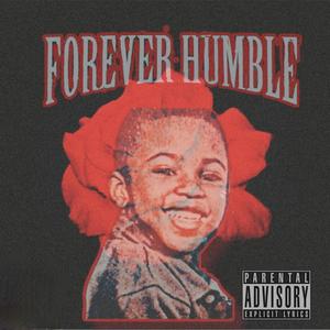 Forever Humble (Explicit)