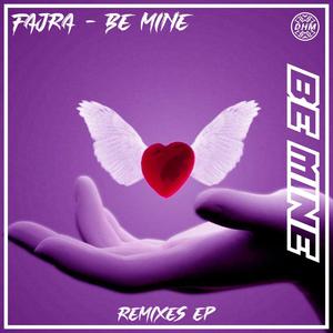 Be Mine (P4pZz Remix)