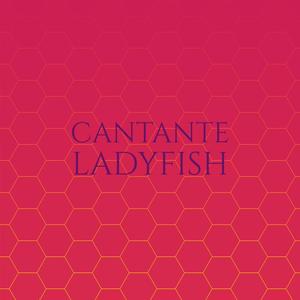 Cantante Ladyfish