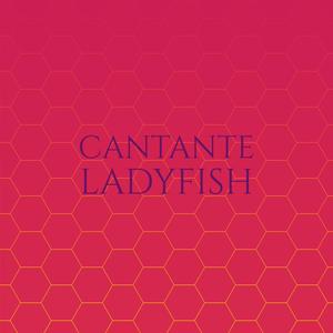 Cantante Ladyfish