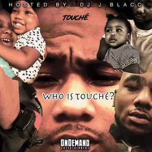 Who Is Touche? (Explicit)