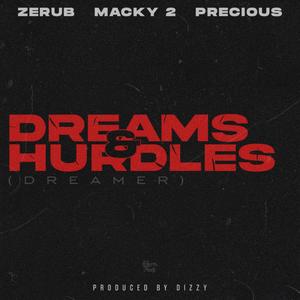 Dreams and Hurdles (Dreamer) (feat. Macky2 & Precious)