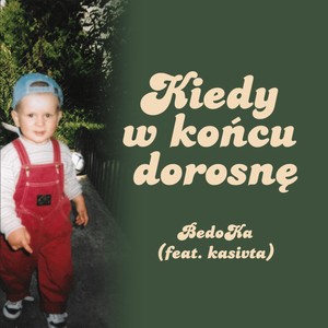 Kiedy w końcu dorosnę (Explicit)