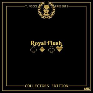 Royal Flush (Collectors Edition) [feat. Tajuan and Terry Terry] [Explicit]