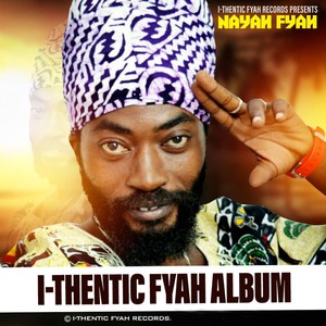 I-Thentic Fyah (Explicit)