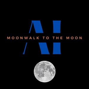 Moonwalk To The Moon (Explicit)