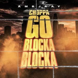 Choppa Go Blocka Blocka (Explicit)