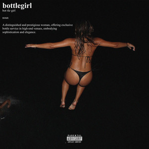 BOTTLEGIRL (Explicit)