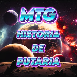 MTG HISTORIA DE PUTARIA (Explicit)