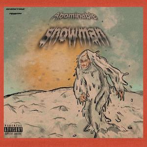 Abominable Snowman (Explicit)