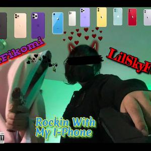 Rockin With My I-Phone (Explicit)