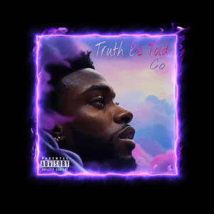 Truth Be Told (Explicit)