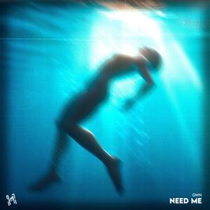 Need Me