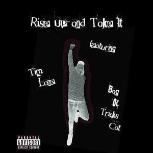 Rise Up and Take It (feat. Tim Lane & Bag Of Tricks Cat) [Explicit]