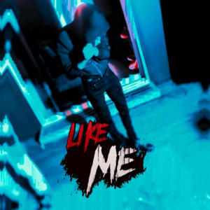 Like me ! (Explicit)