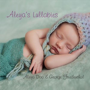 Aleya's Lullaby(feat. George Friedenthal)