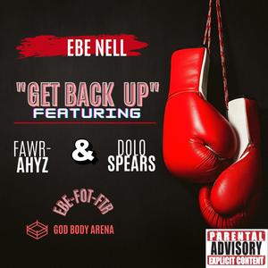 Get Back Up (feat. Fawr-Ahyz & Dolo Spears) [Explicit]