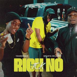 Rich No FCK (feat. Sparta wildzey) (Explicit)
