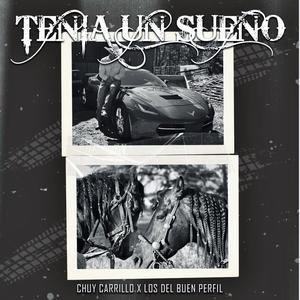 Tenia Un Sueño (feat. Los Del Buen Perfil)