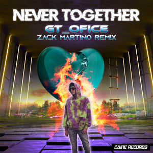 Never Together (Zack Martino Remix)