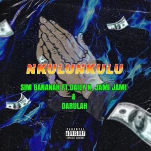 Nkulunkulu (feat. Daily N, Jami Jami & Darulah)