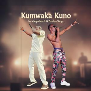 Kumwaka kuno...mwaka huu (feat. Damian sanya)