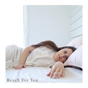 Reach For You