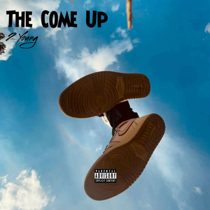 The Come Up (Explicit)